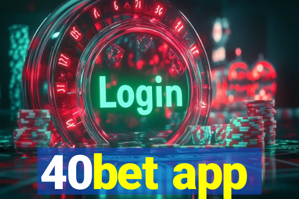 40bet app